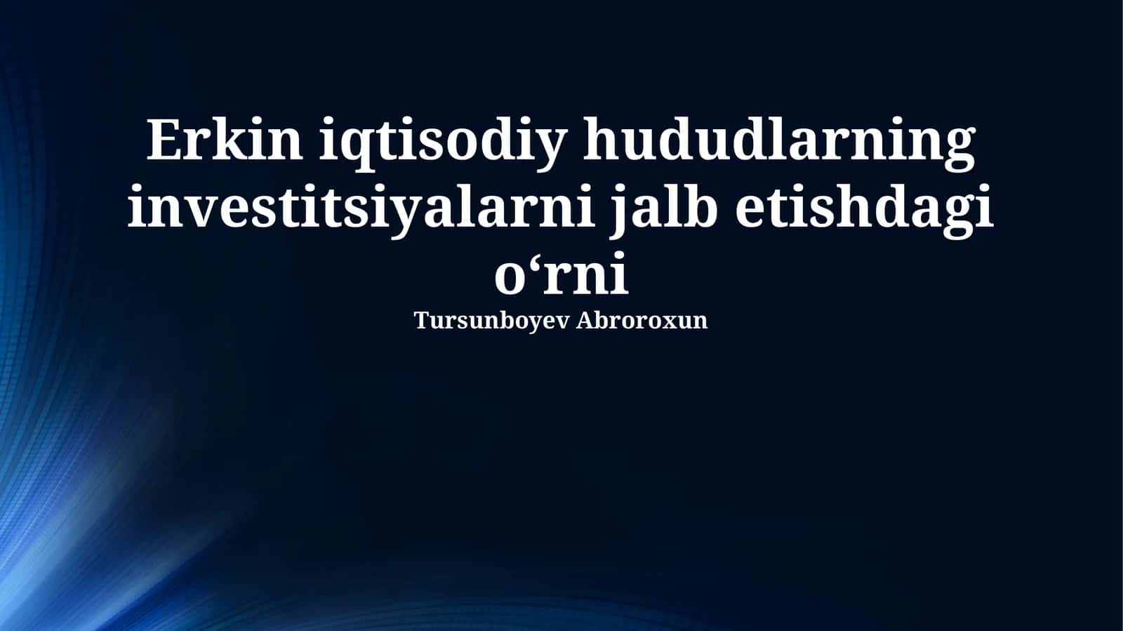 Erkin iqtisodiy hududlarning investitsiyalarni jalb etishdagi o‘rni 1