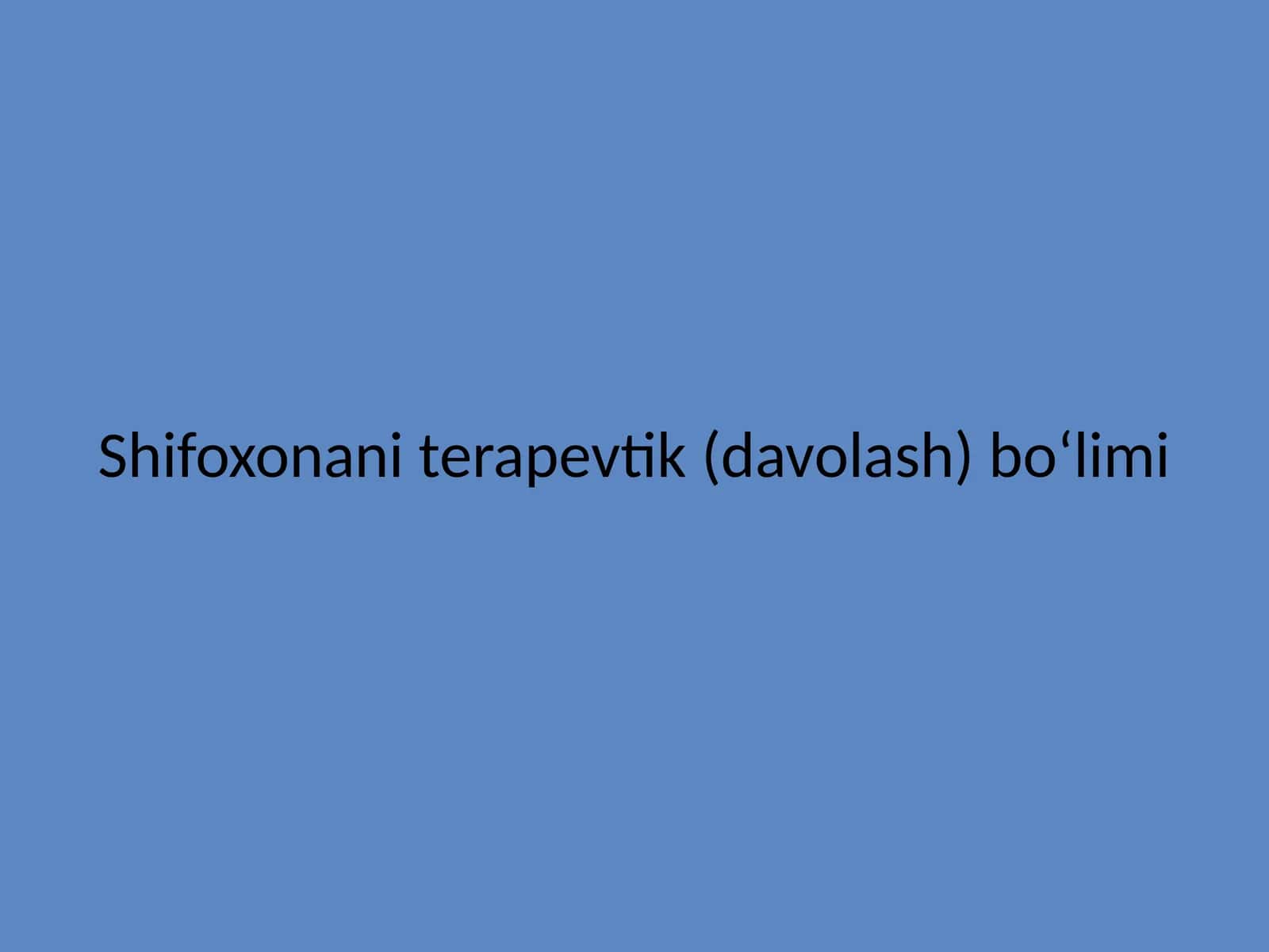 Shifoxonani terapevtik (davolash) bo‘limi 1