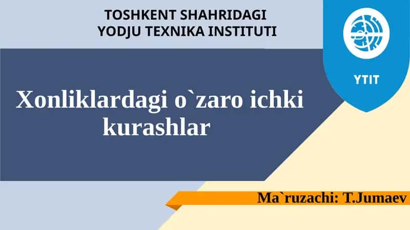 Xonliklardagi o`zaro ichki kurashlar 1