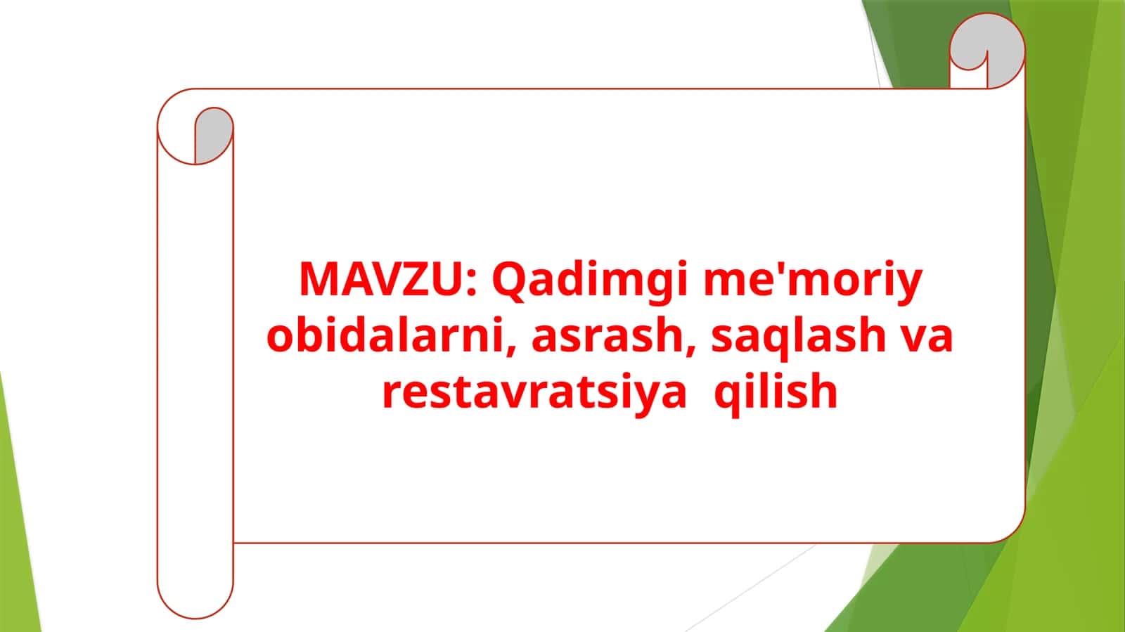 Qadimgi me'moriy obidalarni, asrash, saqlash va restavratsiya qilish 1