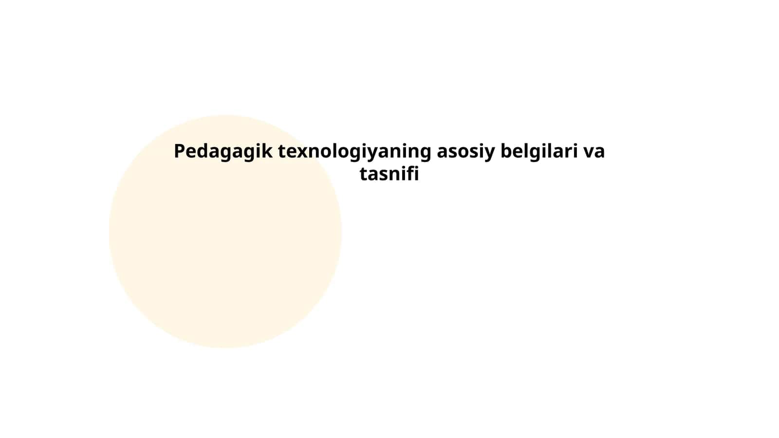 Pedagagik texnologiyaning asosiy belgilari va tasnifi 1