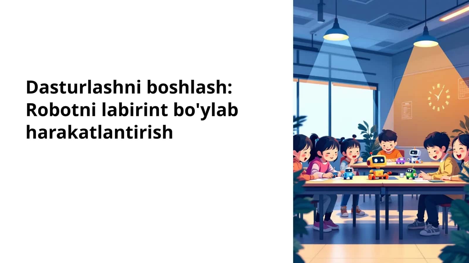 Dasturlashni boshlash: Robotni labirint bo'ylab harakatlantirish 1