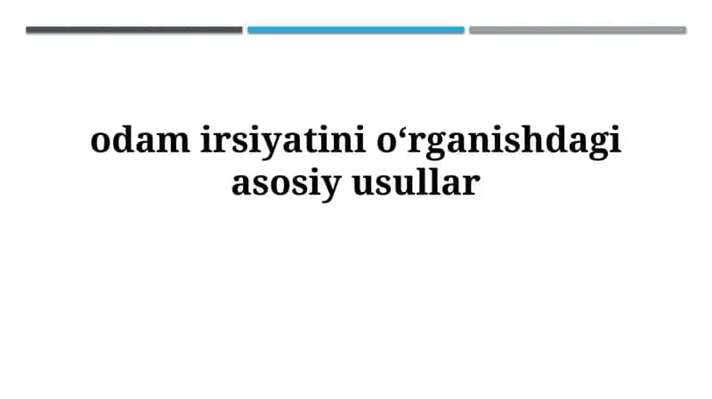Odamlar irsiyatini oʻrganish usullari 1