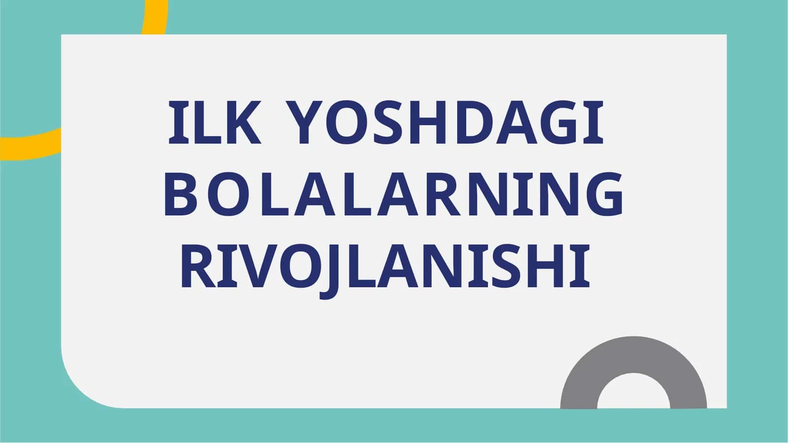 ILK YOSHDAGI  BOLALARNING  RIVOJLANISHI 1