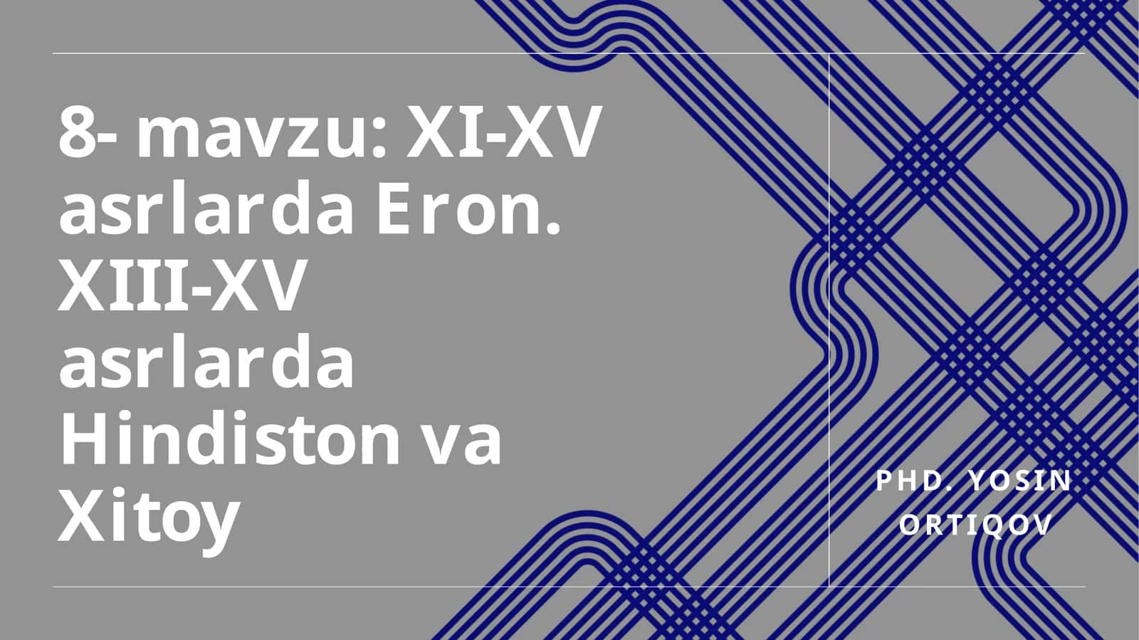 XI-XV asrlarda Eron. XIII-XV asrlarda Hindiston va Xitoy 1