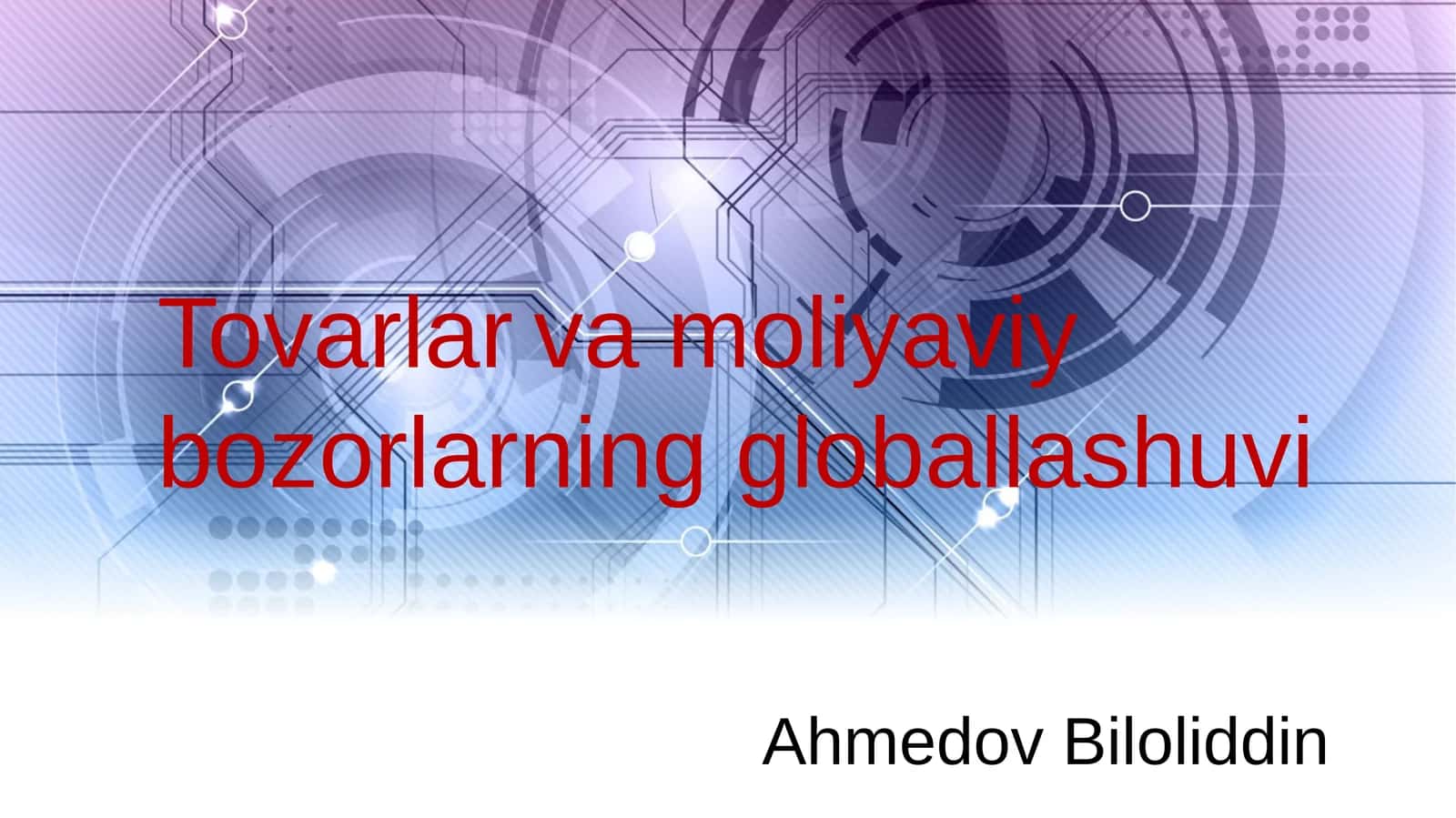 Tovarlar va moliyaviy bozorlarning globalizatsiyasi 1