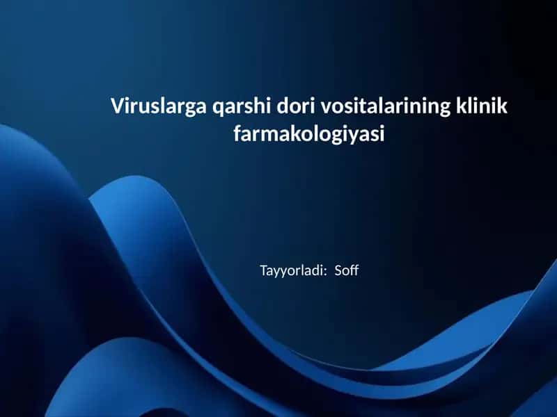 Viruslarga qarshi dori vositalarining klinik farmakologiyasi 1