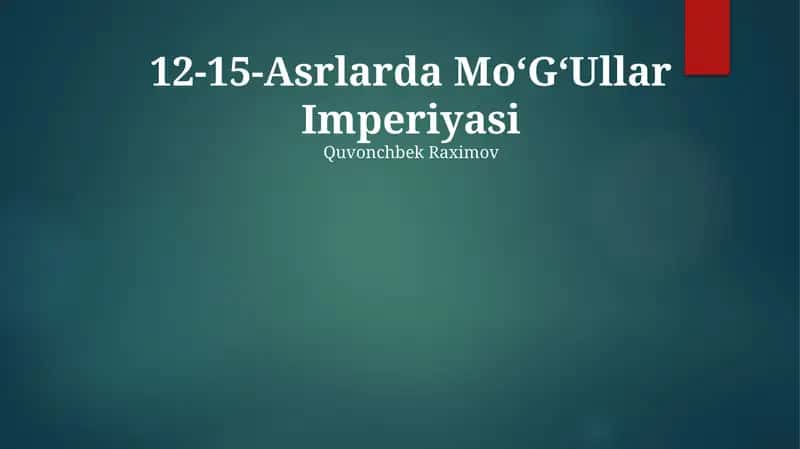 12-15-Asrlarda MoʻGʻUllar Imperiyasi 1