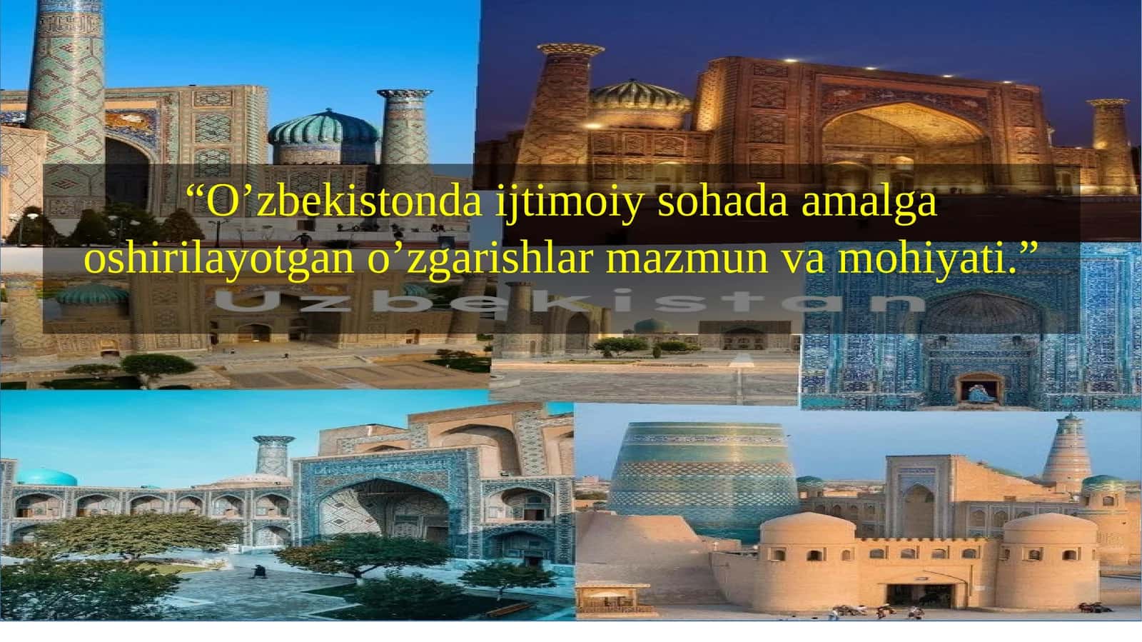 “O’zbekistonda ijtimoiy sohada amalga oshirilayotgan o’zgarishlar mazmun va mohiyati.” 1