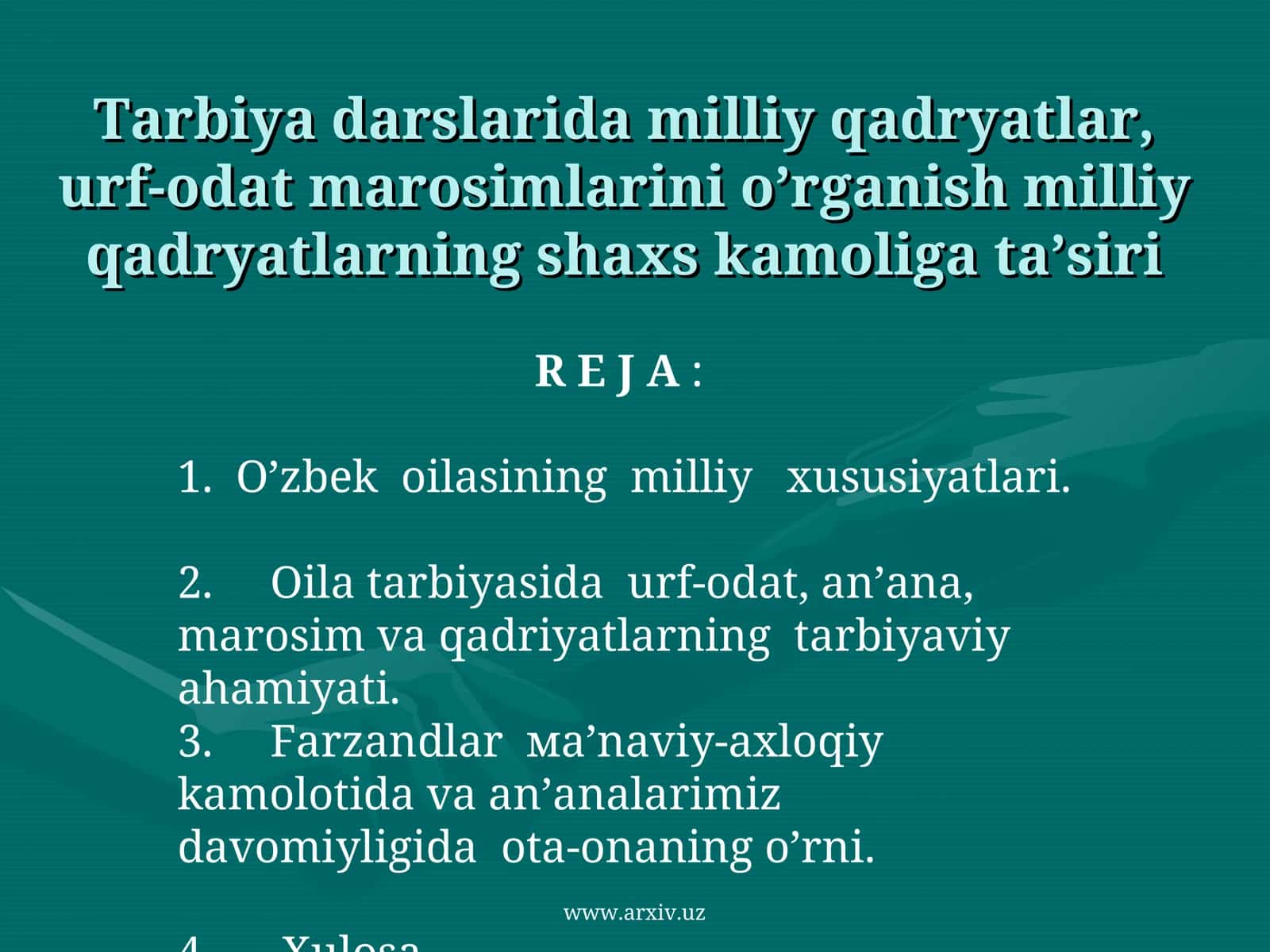 Tarbiya darslarida milliy qadryatlar, urf-odat marosimlarini o’rganish milliy qadryatlarning shaxs kamoliga ta’siri 1