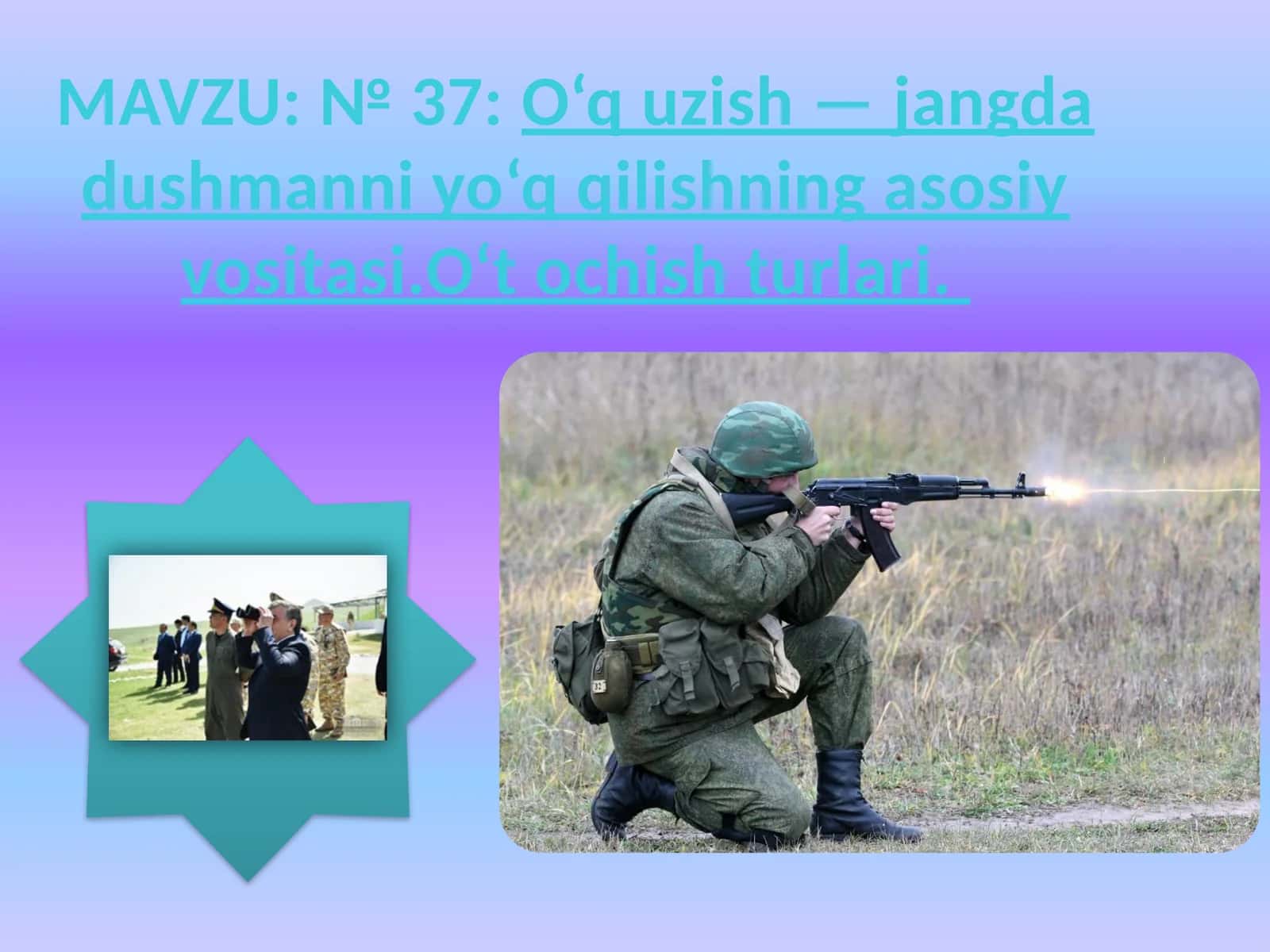 O‘q uzish — jangda dushmanni yo‘q qilishning asosiy vositasi. O‘t ochish turlari 1