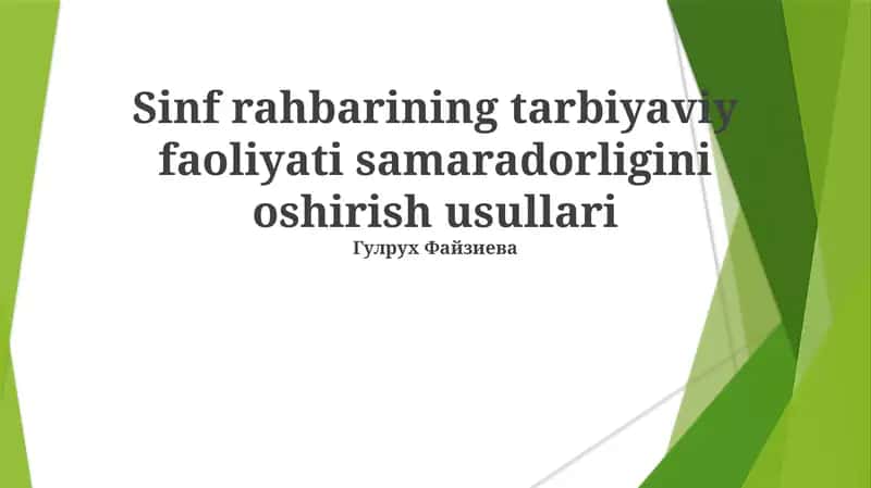 Sinf rahbarining tarbiyaviy faoliyati samaradorligini oshirish usullari 1