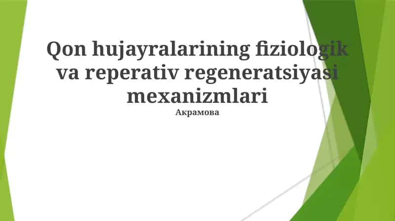 Qon hujayralarining fiziologik va reperativ regeneratsiyasi mexanizmlari 1