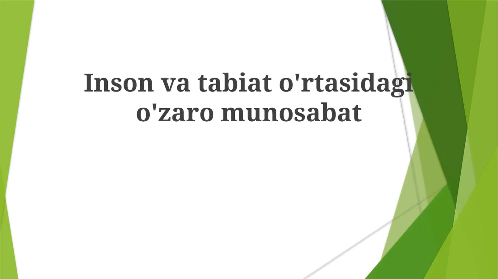 Inson va tabiat o'rtasidagi o'zaro munosabat 1