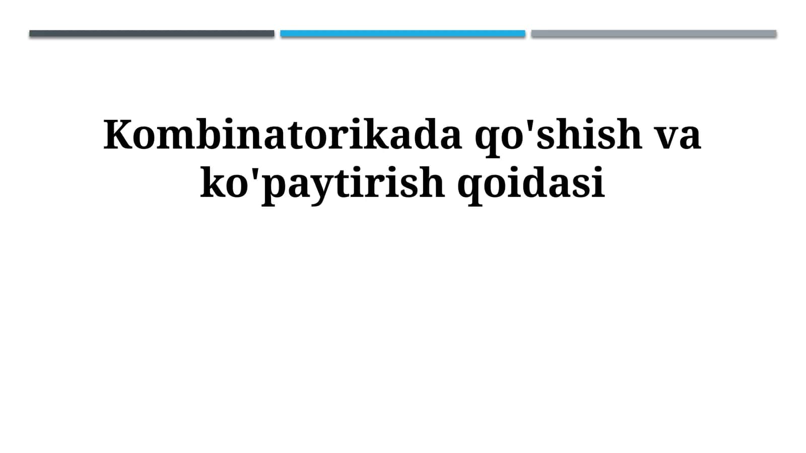 Kombinatorikada qo'shish va ko'paytirish qoidasi 1