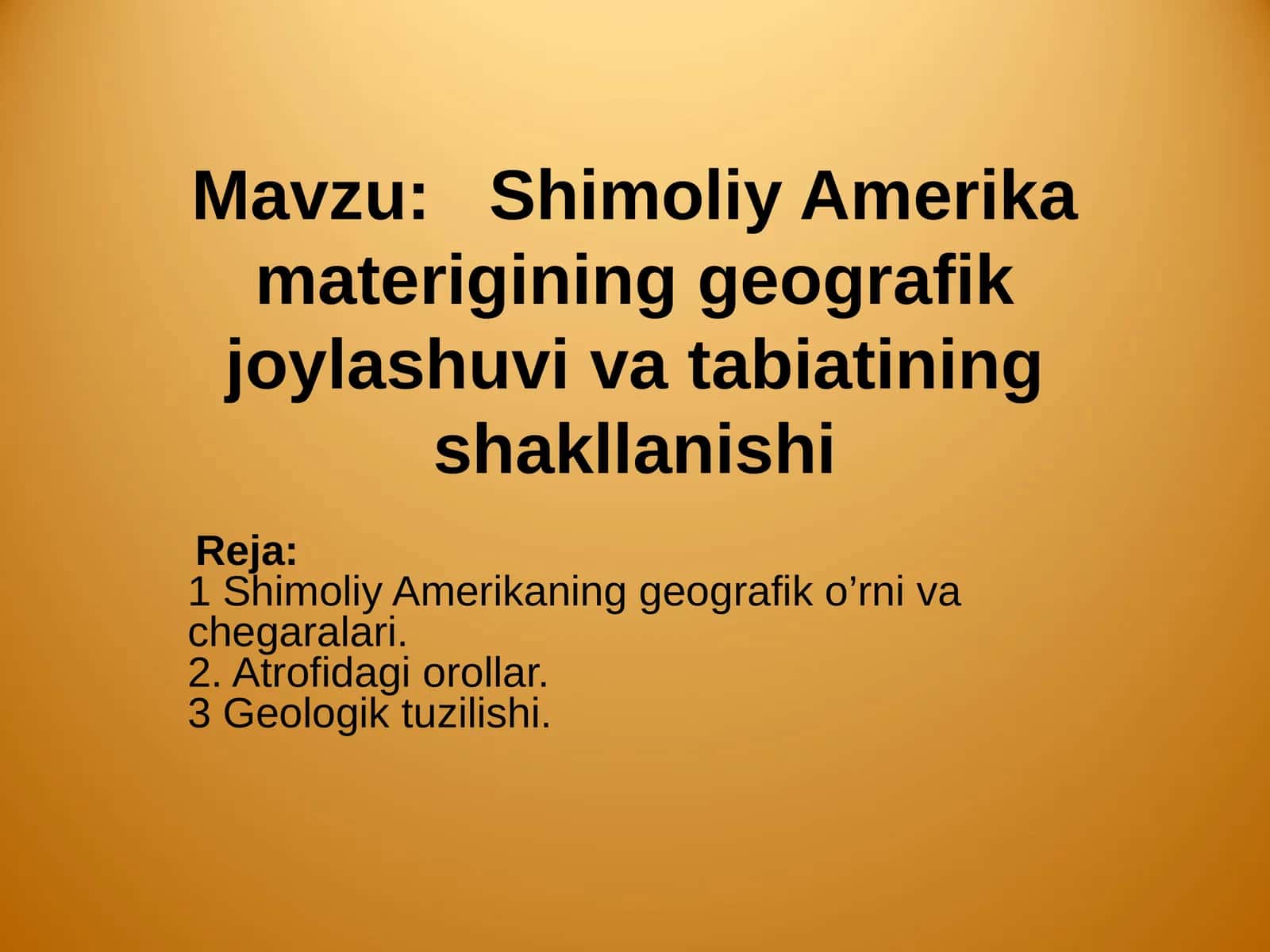 Shimoliy Amеrika matеrigining gеografik joylashuvi va tabiatining shakllanishi 1