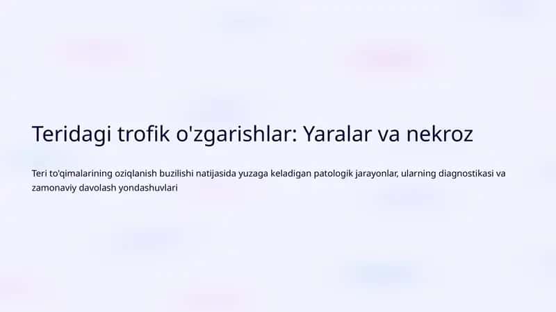 Teridagi trofik o'zgarishlar: Yaralar va nekroz 1