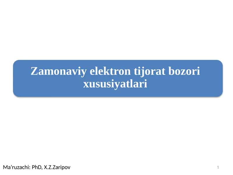 Zamonaviy elektron tijorat bozori xususiyatlari 1