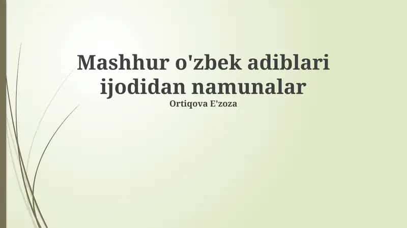 Mashhur o'zbek adiblari ijodidan namunalar 1