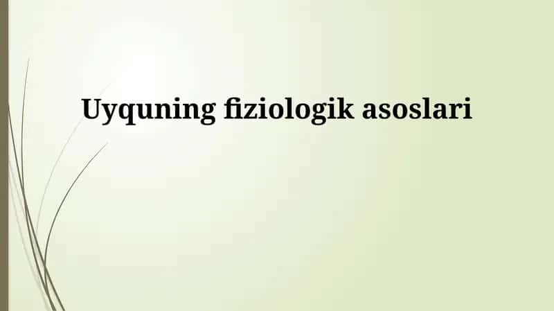 Uyquning fiziologik asoslari 1