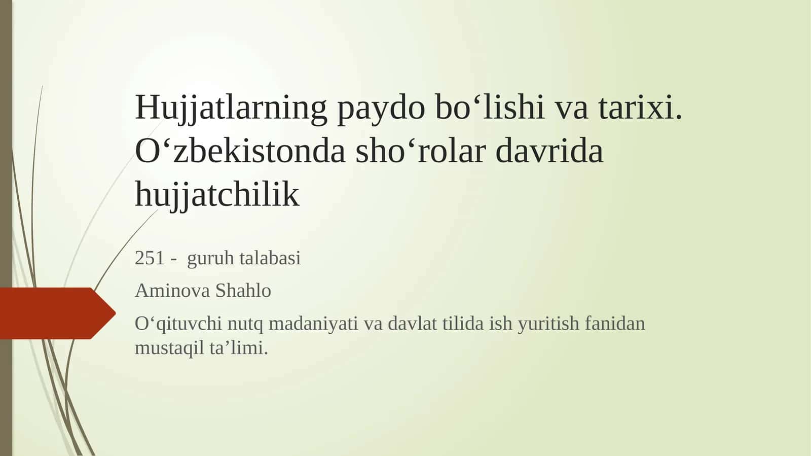 Hujjatlarning paydo bo‘lishi va tarixi. O‘zbekistonda sho‘rolar davrida hujjatchilik 1