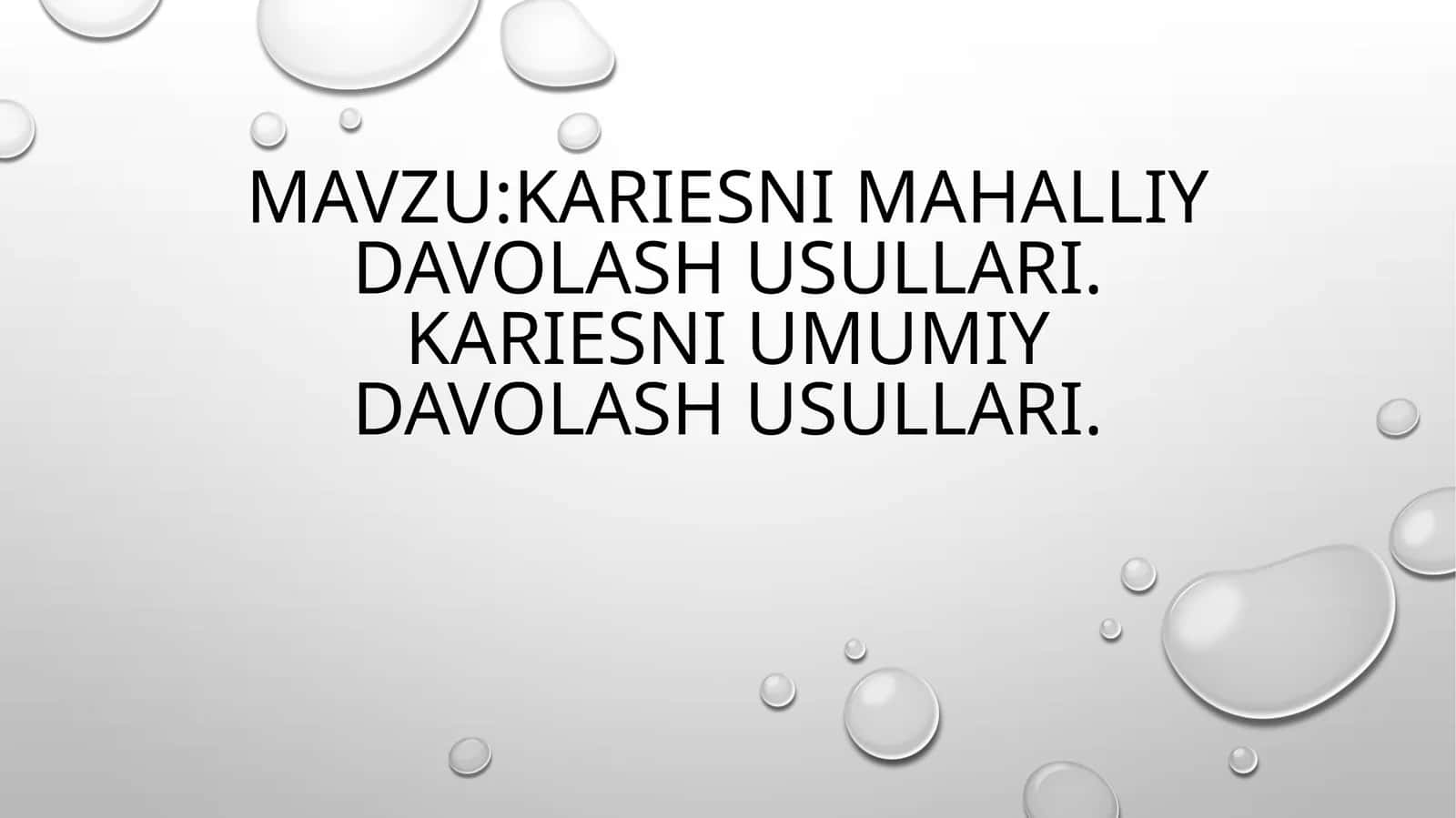 Kariesni mahalliy va umumiy davolash usullari 1