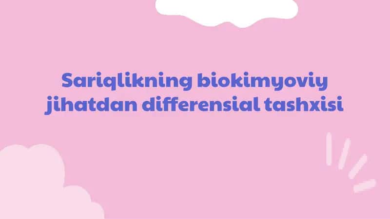 Sariqlikning biokimyoviy jihatdan differensial tashxisi 1