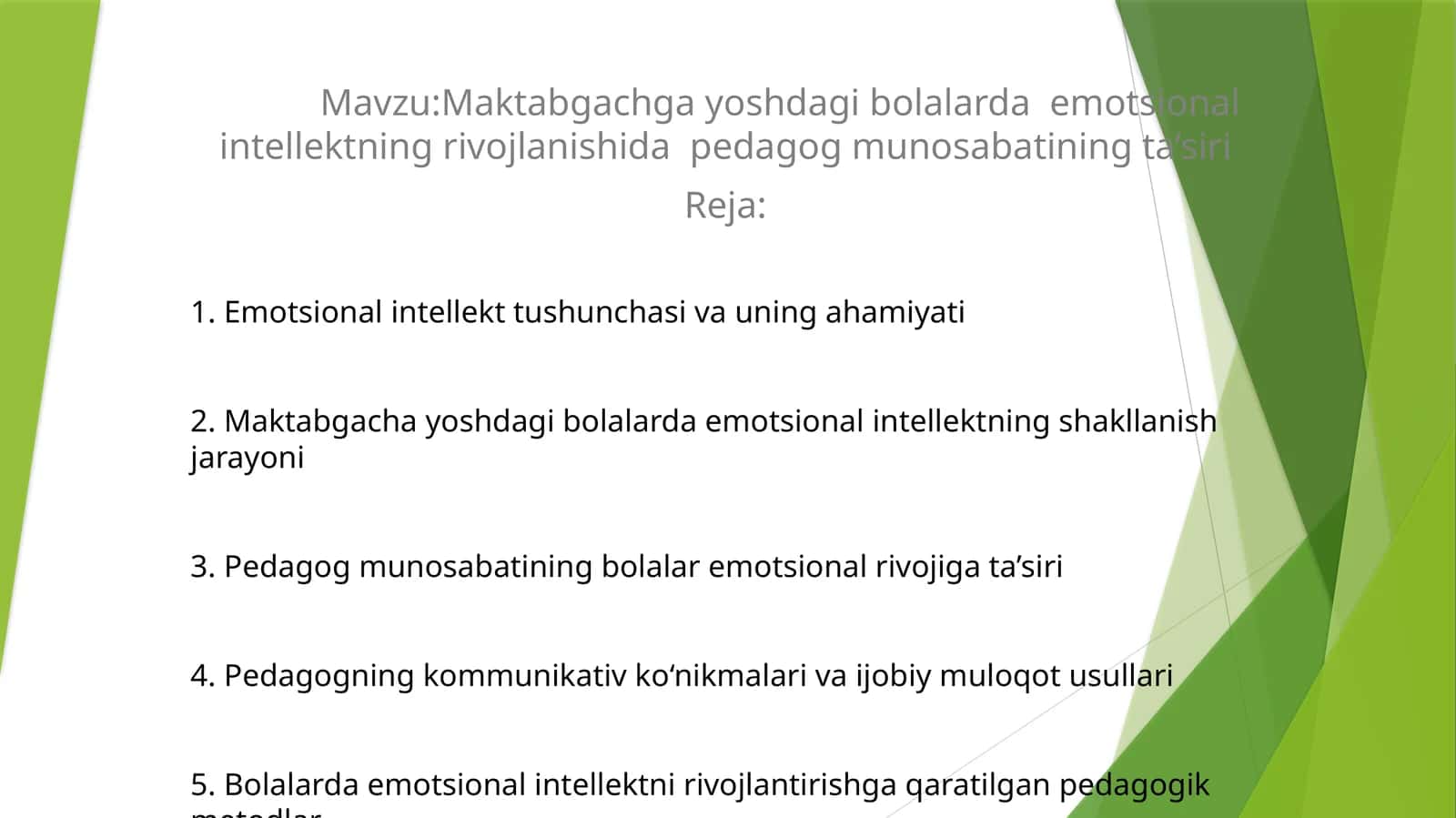Mavzu:Maktabgachga yoshdagi bolalarda  emotsional intellektning rivojlanishida  pedagog munosabatining ta’siri 1