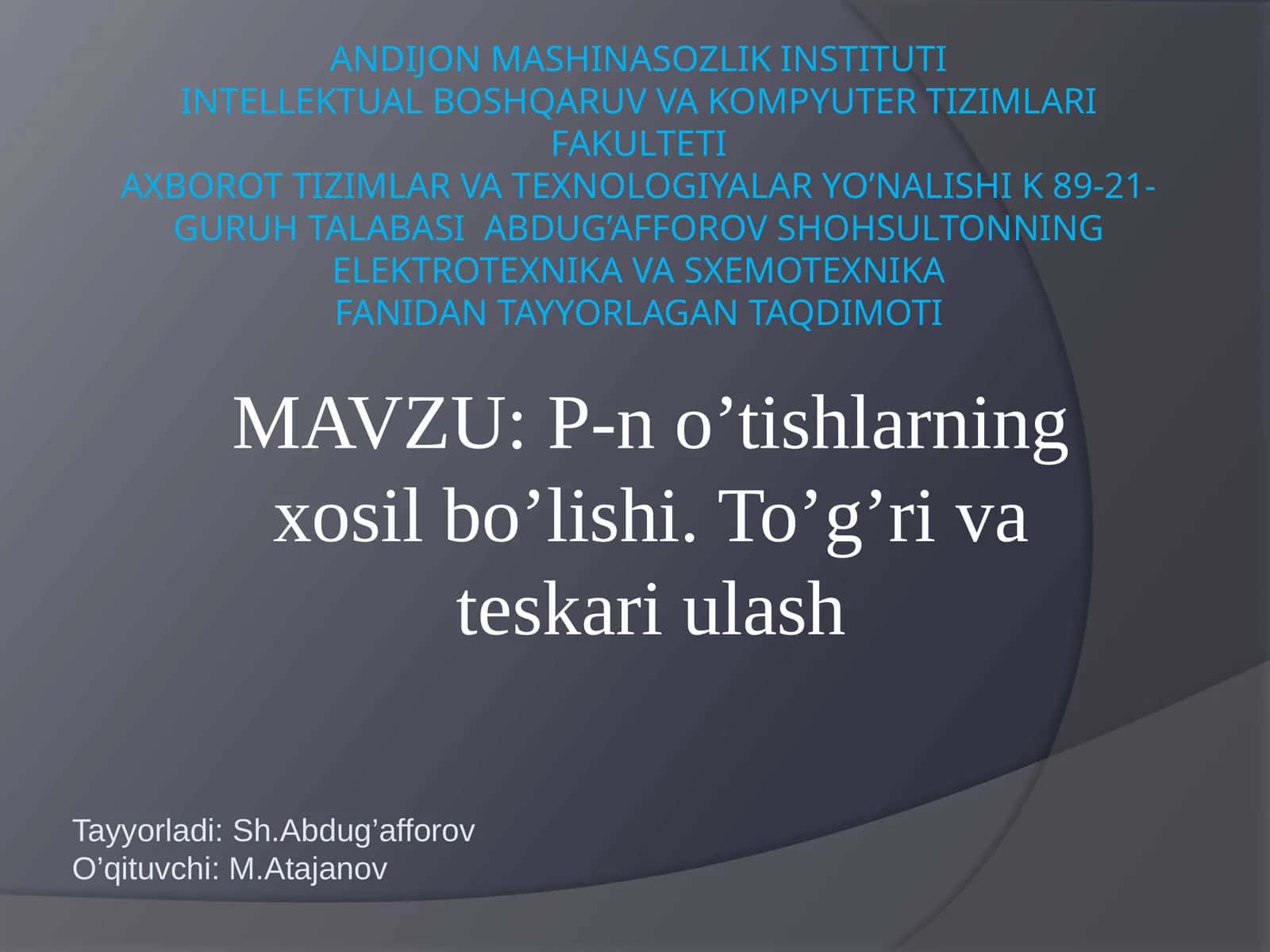 P-no’tishlarning xosil bo'lishi. To'g'ri vates kariulash 1
