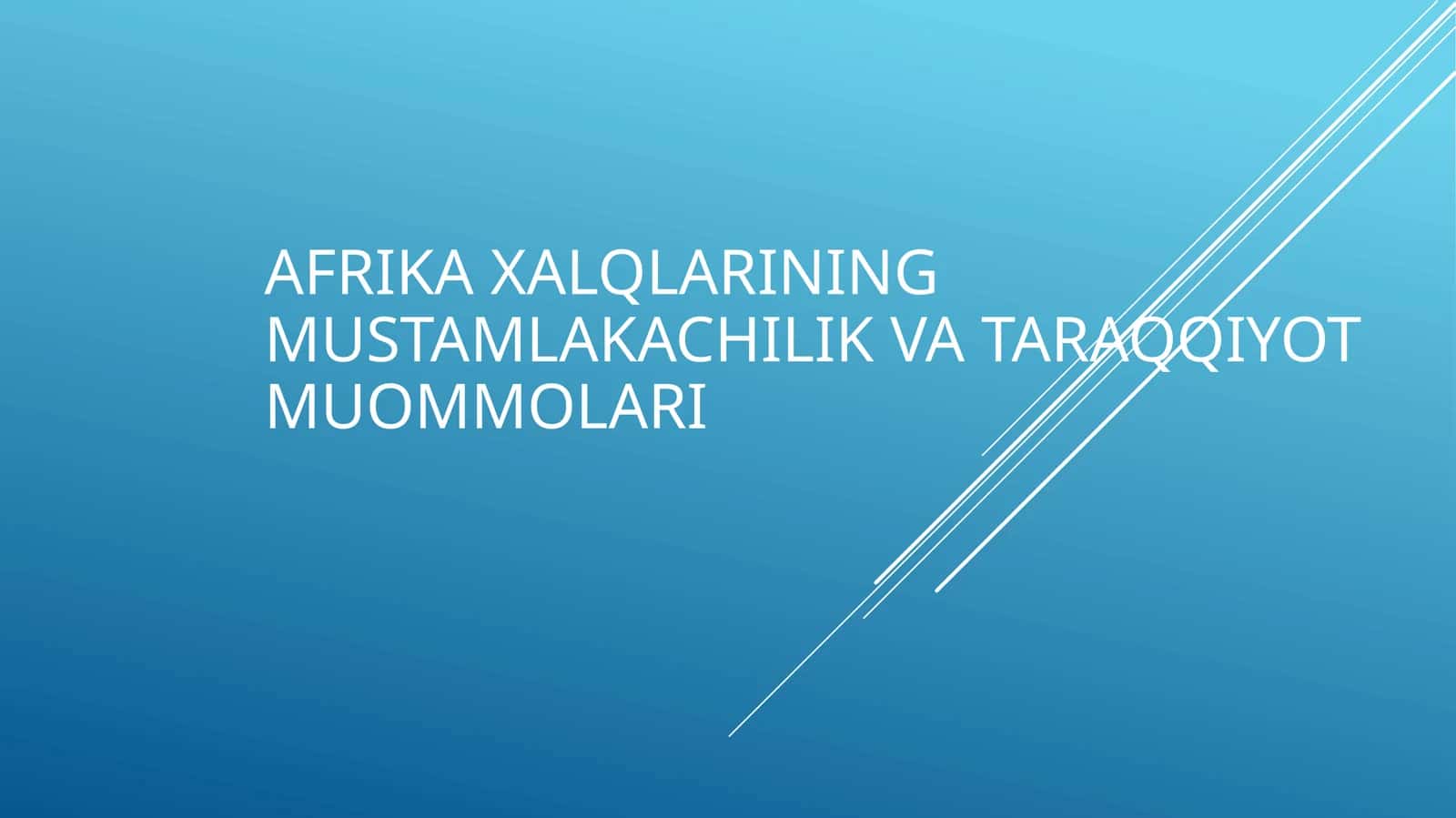 Afrika xalqlarining mustamlakachilik va taraqqiyot muommolari 1