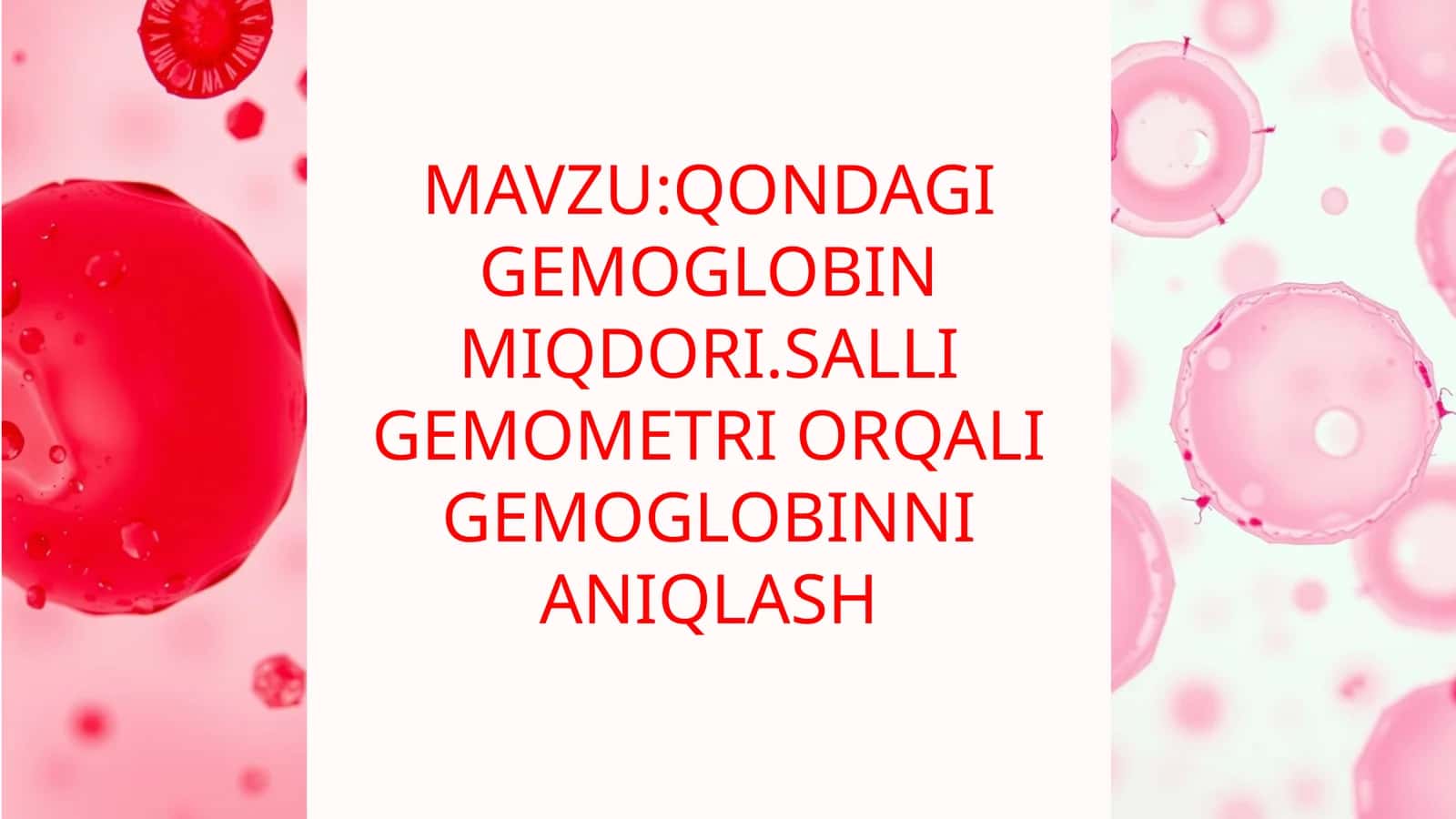 QONDAGIGEMOGLOBIN MIQDORI.SALLI GEMOMETRI ORQALI GEMOGLOBINNI ANIQLASH 1