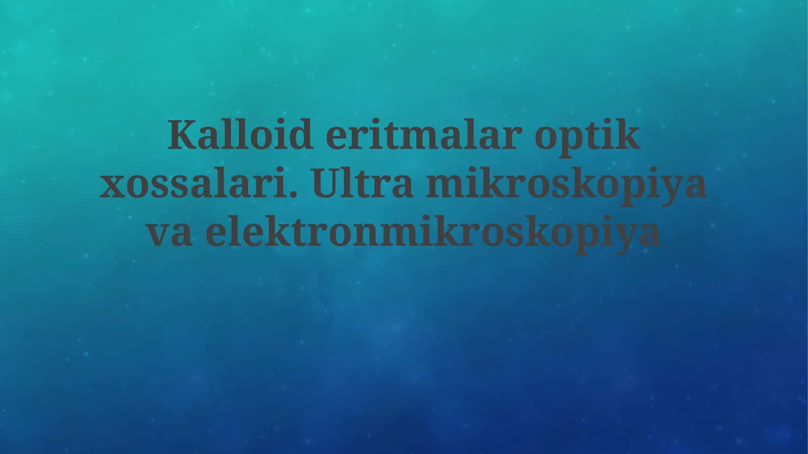 Kalloideritmalaroptikxossalari. Ultramikroskopiyavaelektronmikroskopiya 1