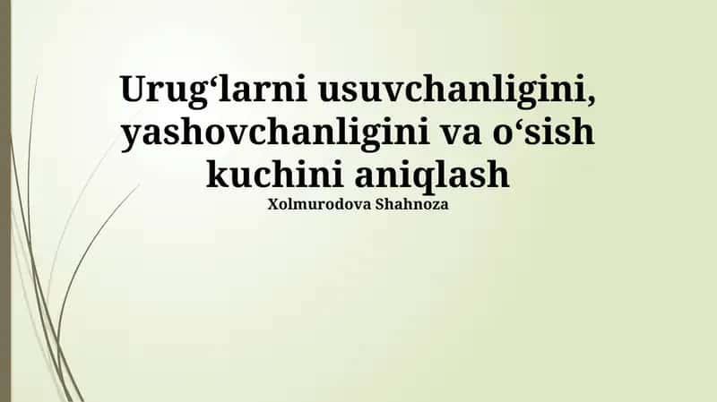 Urug'larni usuvchanligini, yashovchanligini va o'sish kuchini aniqlash 1