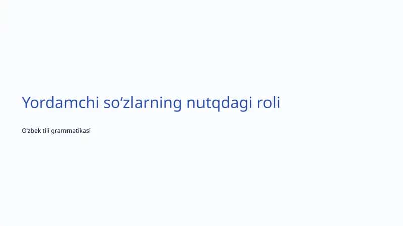 Yordamchi soʻzlarning nutqdagi roli 1
