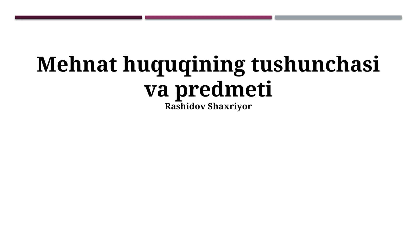 Mehnat huquqining tushunchasi va predmeti 1