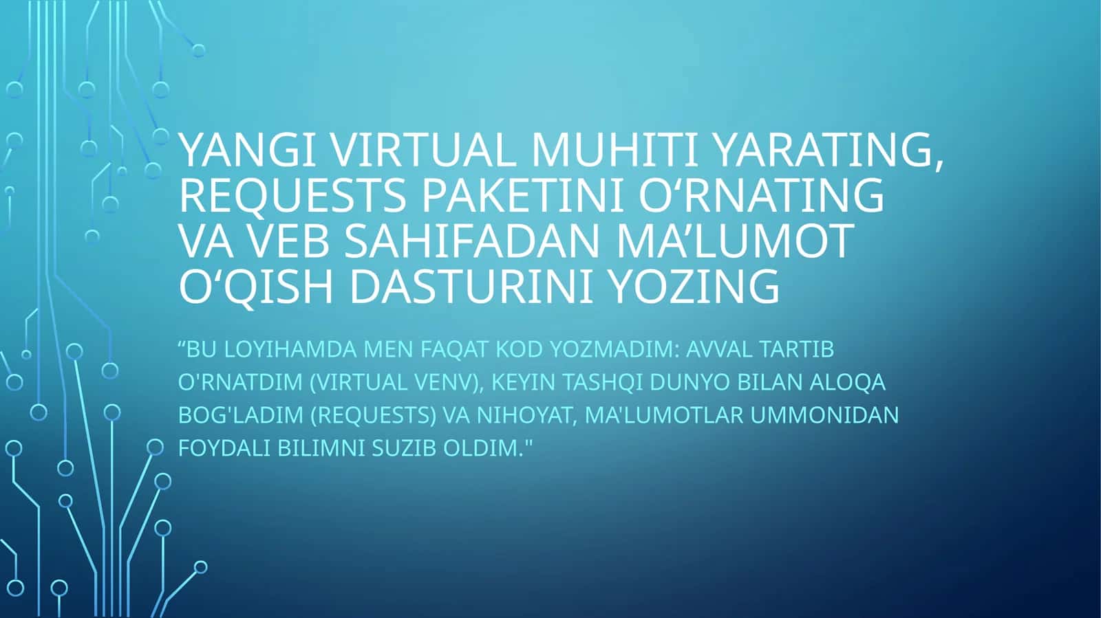 Virtual muhit yaratish, requests kutubxonasini o‘rnatish va ma’lumotlarni olish 1