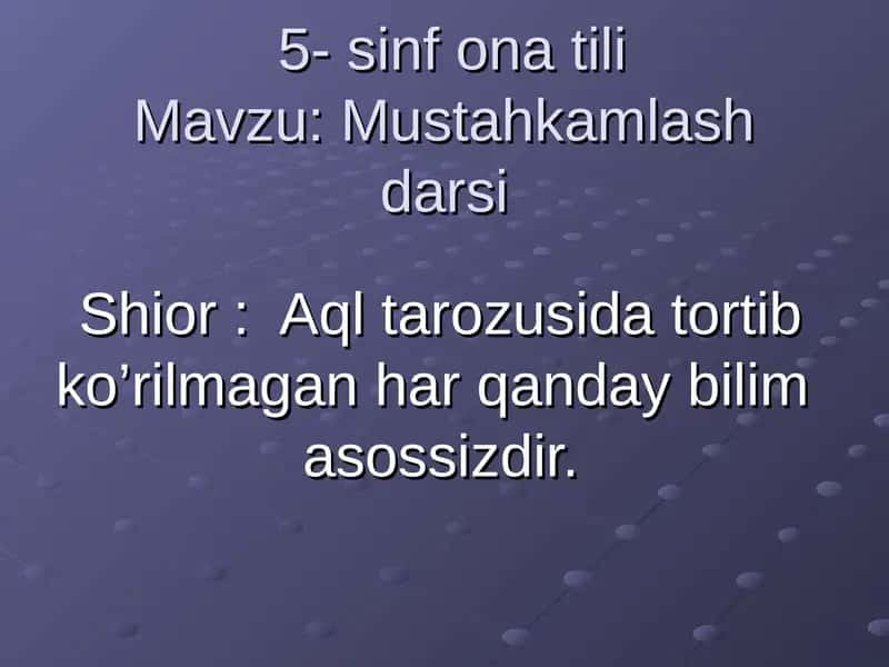Mustahkamlash darsi 5- sinf dars ishlanma ona tili 1