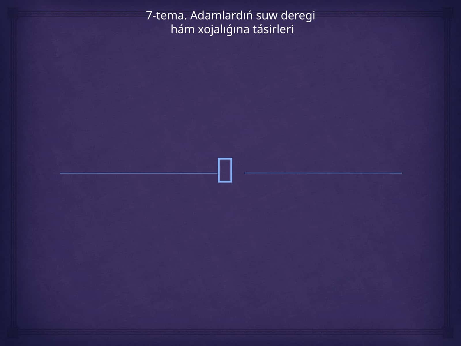 Adamlardıń suw deregi hám xojalıǵına tásirleri 1
