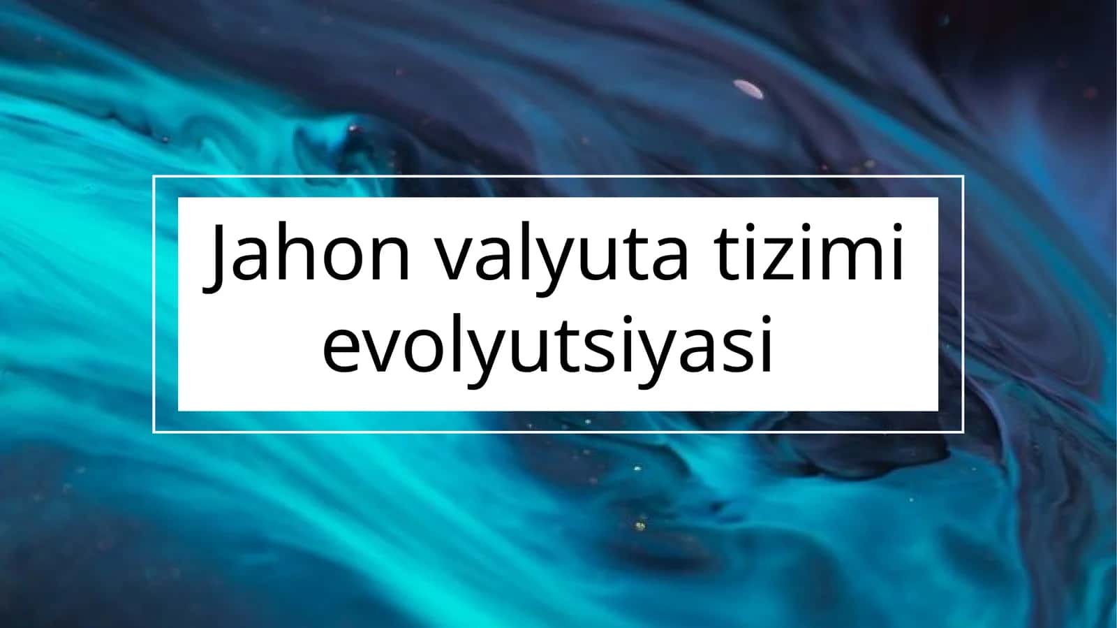 Jahon valyuta tizimi evolyutsiyasi 1