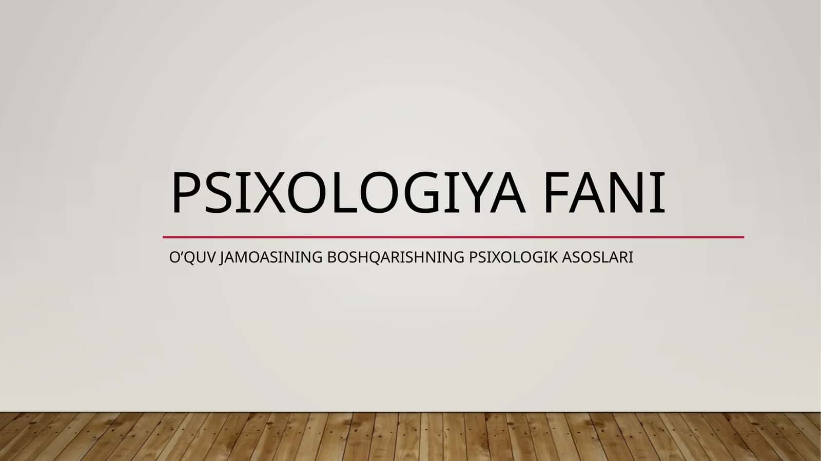 O’QUV JAMOASINING BOSHQARISHNING PSIXOLOGIK ASOSLARI 1