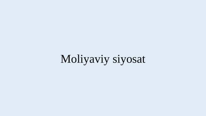 Moliyaviy siyosat 1