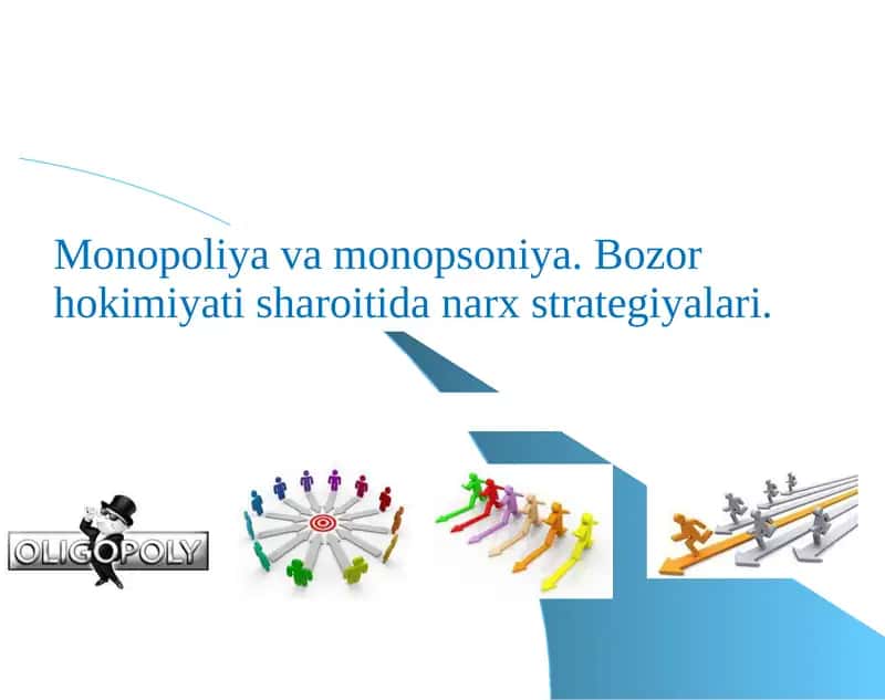 Monopoliya va monopsoniya. Bozor hokimiyati sharoitida narx strategiyalari. 1