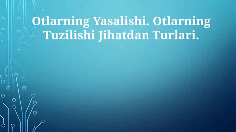Otlarning Yasalishi 1