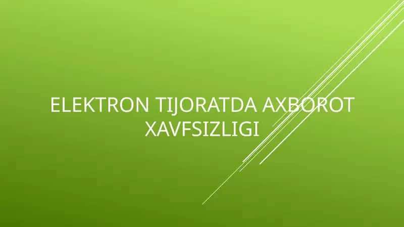 ELEKTRON TIJORATDA AXBOROT XAVFSIZLIGI 1