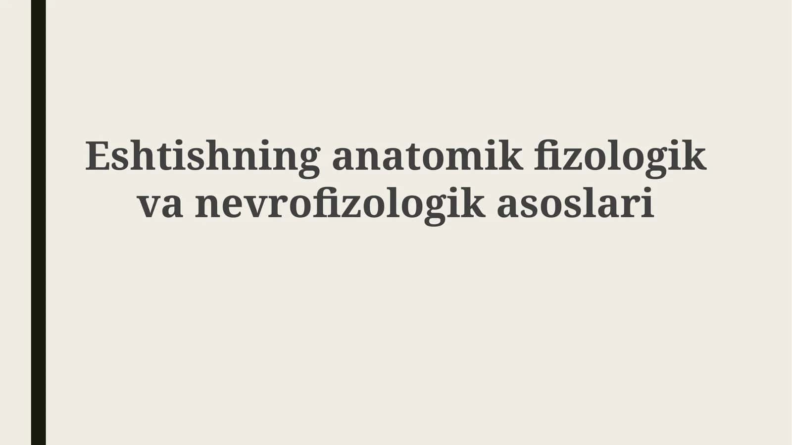 Eshtishninganatomikfizologikvanevrofizologikasoslari 1