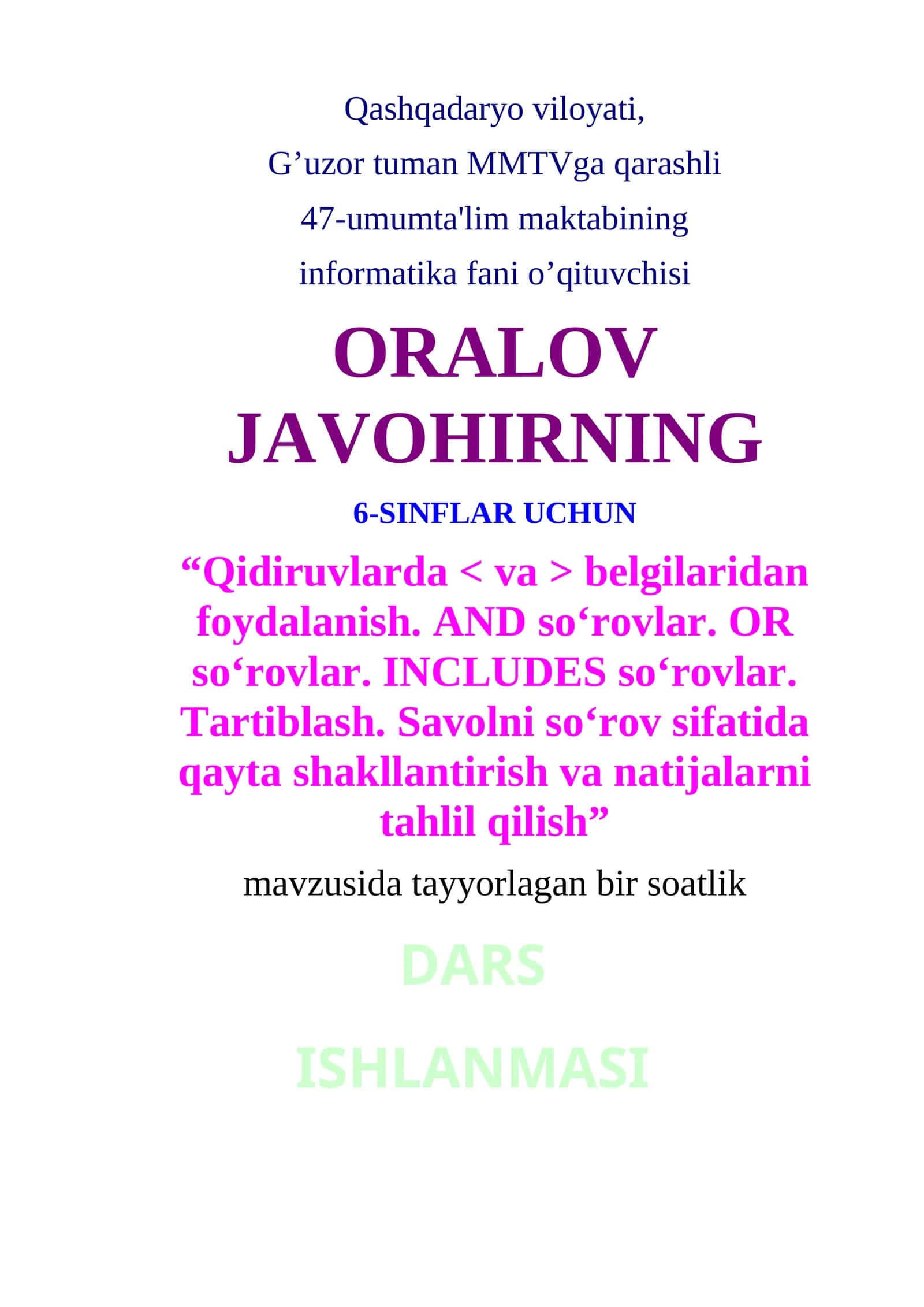 6-sinf Qidiruvlarda va belgilaridan foydalanish. AND so'rovlar. OR so'rovlar. INCLUDES so'rovlar. Tartiblash. Savolni so'rov sifatida qayta shakllantirish va natijalarni tahlil qilish 1