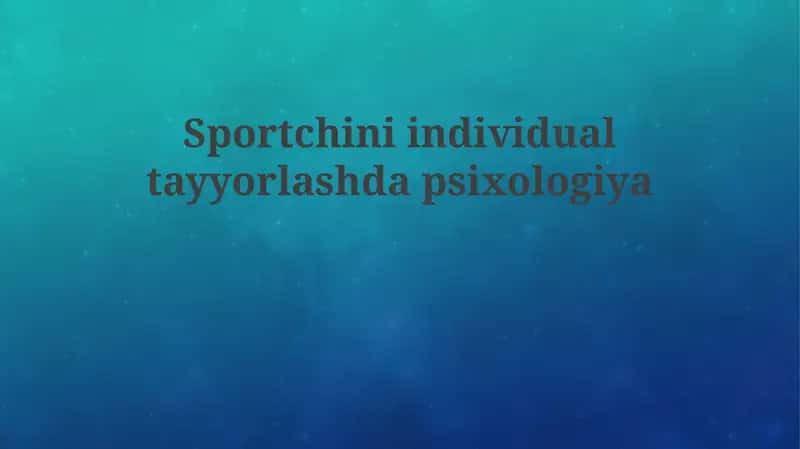 Sportchini individual tayyorlashda psixologiya 1