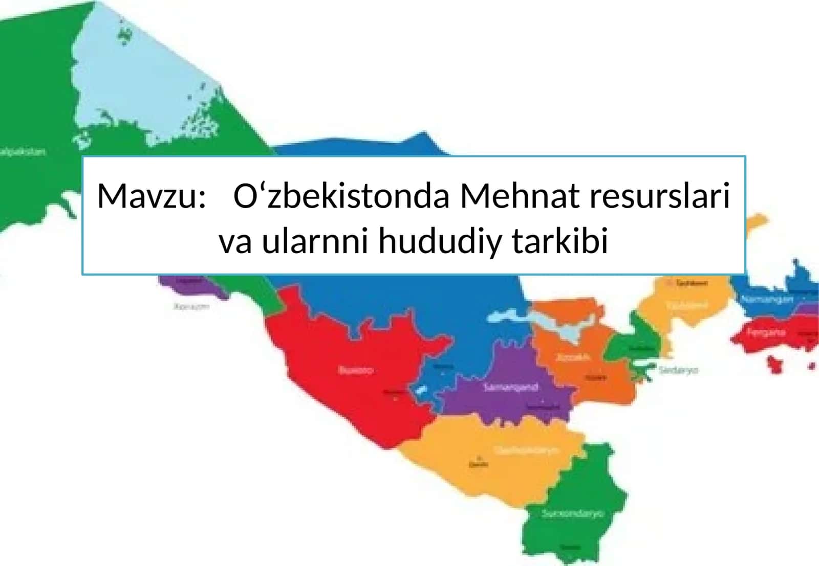 O‘zbekistonda Mehnat resurslari va ularnni hududiy tarkibi 1