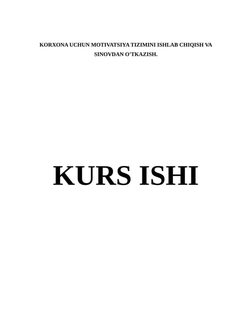 KORXONA UCHUN MOTIVATSIYA TIZIMINI ISHLAB CHIQISH VA SINOVDAN O'TKAZISH 1