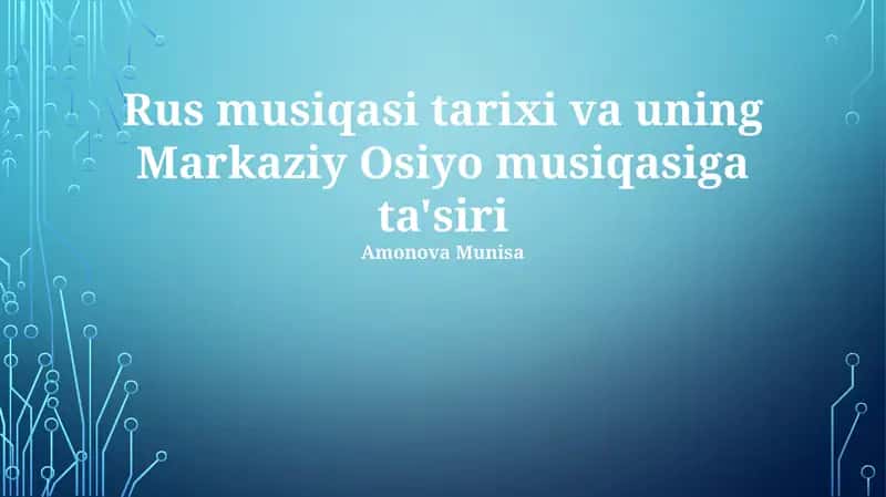 Rus musiqasi tarixi va uning Markaziy Osiyo musiqasiga ta'siri 1